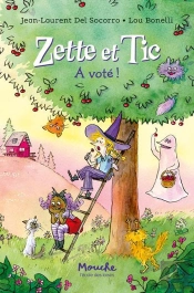 Zette Et Tic : A Voté !