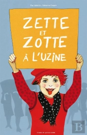 Zette Et Zotte À L'Uzine