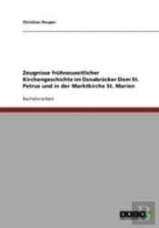 Zeugnisse Fruhneuzeitlicher Kirchengeschichte Im Osnabrucker Dom St. Petrus Und In Der Marktkirche St. Marien