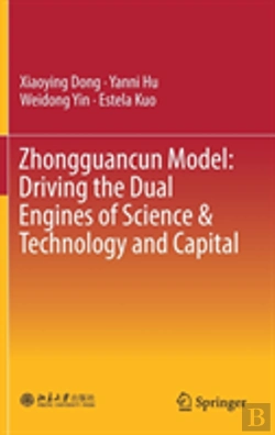 Bertrand.pt - Zhongguancun Model: Driving The Dual Engines Of Science & Technology And Capital