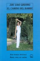 Zhu Dao Qigong El Camino Del Bambu