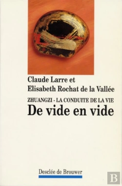 Bertrand.pt - Zhuangzi, La Conduite De La Vie ; De Vide En Vide