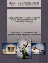 Ziang Sung Wan V. U S U.S. Supreme Court Transcript Of Record With Supporting Pleadings