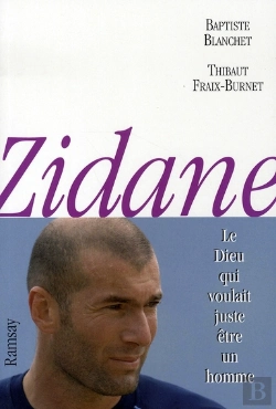 Bertrand.pt - Zidane, Le Dieu Qui Voulait Juste Être Un Homme