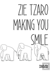 Zie Tzaro: Making You Smile