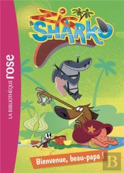 Zig & Sharko 02 - Bienvenue, Beau Papa !
