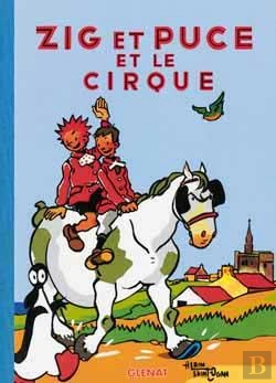 Bertrand.pt - Zig Et Puce Tome 15 ; Zig Et Puce Et Le Cirque