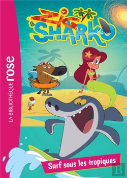 Bertrand.pt - Zig Et Sharko 03 - Surf Sous Les Tropiques - Zig & Sharko - T3