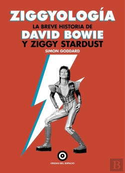Bertrand.pt - Ziggyologia. La Breve Historia De David Bowie Y Ziggy Stardust