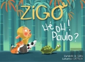 Zigo : Hé Oh ! Paulo ?