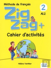 Zigzag Tome 2 : Méthode De Français ; Fle ; A1.2 ; Cahier D'Activités (Édition 2018)