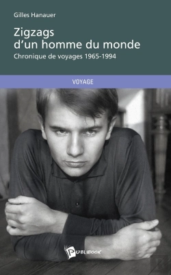 Bertrand.pt - Zigzags D'Un Homme Du Monde ; Chronique De Voyages 1965-1994
