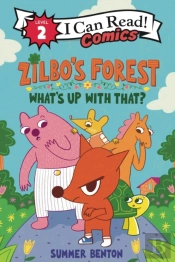 Zilboâ€™S Forest: Whatâ€™S Up With That?