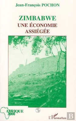 Bertrand.pt - Zimbabwe, Une Economie Assiegee
