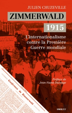 Bertrand.pt - Zimmerwald 1915 : L'Internationalisme Contre La Première Guerre Mondiale