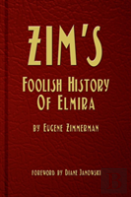 Zim'S Foolish History Of Elmira