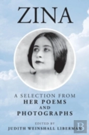 Zina: A Selection From Her Poems And Photographs