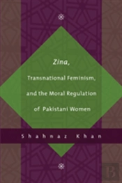 Zina, Transnational Feminism, And The Moral Regulation Of Pakistani Women
