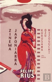 Zinema Japoniarra, Kurosawa Ozu Mizoguichi Eta Beste 