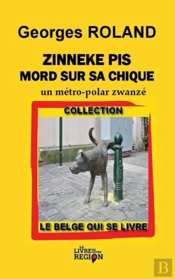 Bertrand.pt - Zinneke Pis Mord Sur Sa Chique - Un Metro-Polar Zwanze