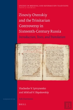Bertrand.pt - Zinoviy Otenskiy And The Trinitarian Controversy In Sixteenth-Century Russia