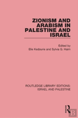 Bertrand.pt - Zionism And Arabism In Palestine And Israel (Rle Israel And Palestine)