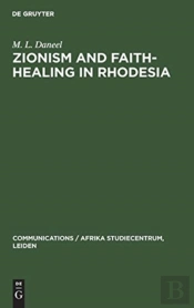Zionism And Faith-Healing In Rhodesia