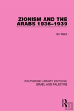 Bertrand.pt - Zionism And The Arabs, 1936-1939 (Rle Israel And Palestine)
