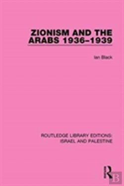 Bertrand.pt - Zionism And The Arabs, 1936-1939 (Rle Israel And Palestine)