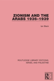 Zionism And The Arabs, 1936-1939 (Rle Israel And Palestine)