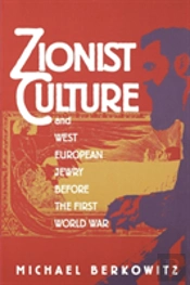 Zionist Culture And West European Jewry Before The First World War