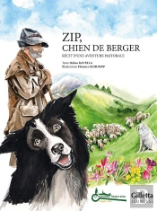 Zip, Chien De Berger : Récit D'Une Aventure Pastorale