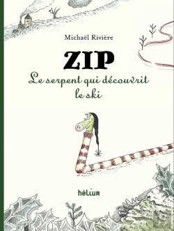 Bertrand.pt - Zip, Le Serpent Qui Découvrit Le Ski