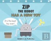 Zip The Robot Has A New Toy