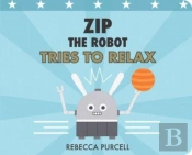 Zip The Robot Tries To Relax