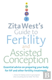 Zita West'S Guide To Fertility And Assisted Conception