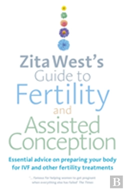 Bertrand.pt - Zita West'S Guide To Fertility And Assisted Conception
