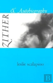 Zither & Autobiography