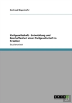 Bertrand.pt - Zivilgesellschaft - Entwicklung Und Beschaffenheit Einer Zivilgesellschaft In Kroatien