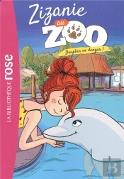 Zizanie Au Zoo - T05 - Zizanie Au Zoo 05 - Dauphin En Danger !