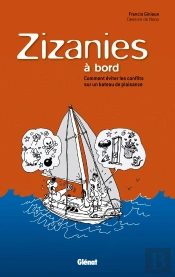 Zizanies À Bord ; Comment Éviter Les Conflits À Bord D'Un Bateau De Plaisance