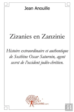 Bertrand.pt - Zizanies En Zanzinie : Histoire Extraordinaire De Sosthène Oscar Saturnin