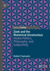 Zizek And The Rhetorical Unconscious