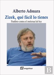 Zizek, Qué Fácil Lo Tienes