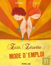 Zizi, Zézette : Mode D'Emploi