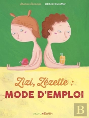 Zizi, Zézette, Mode D'Emploi