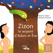 Zizon, Le Serpent D'Adam Et Ève - La Parole Des Animaux
