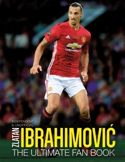 Bertrand.pt - Zlatan Ibrahimovic: The Ultimate Fan Book