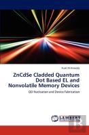 Zncdse Cladded Quantum Dot Based El And Nonvolatile Memory Devices
