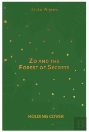 Zo And The Forest Of Secrets